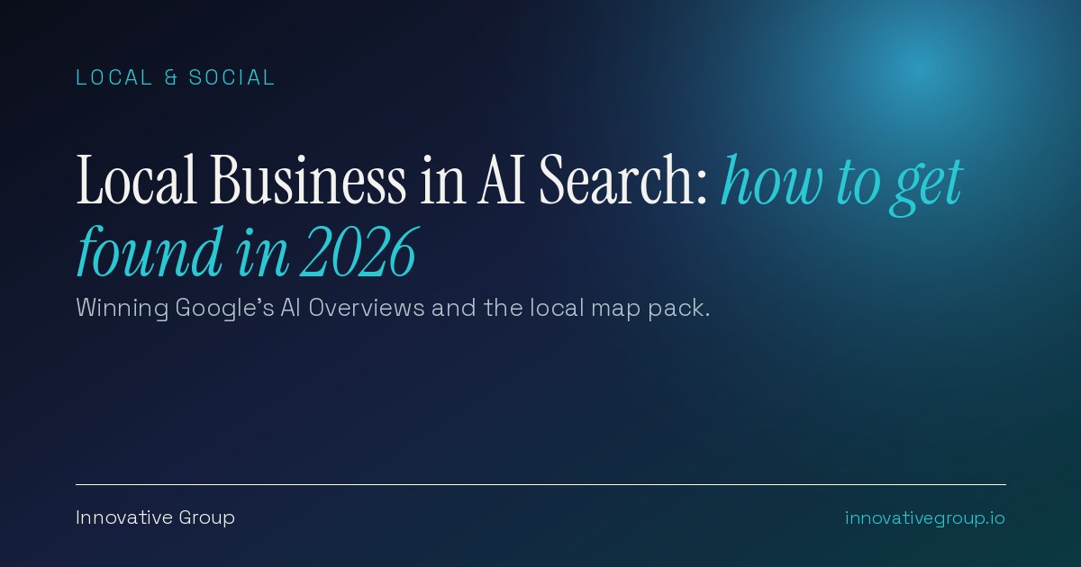Local business in AI search: winning Google's AI Overviews and the map pack in 2026